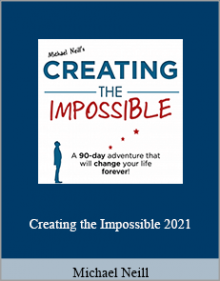 Michael Neill - Creating the Impossible 2021.