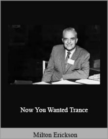 Milton Erickson - Now You Wanted Trance.