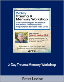 Peter Levine - 2-Day Trauma Memory Workshop.