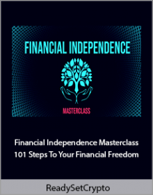 ReadySetCrypto - Financial Independence Masterclass - 101 Steps To Your Financial Freedom.ReadySetCrypto - Financial Independence Masterclass - 101 Steps To Your Financial Freedom.