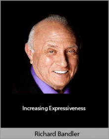 Richard Bandler - Increasing Expressiveness,