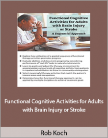 Rob Koch - Functional Cognitive Activities for Adults with Brain Injury or Stroke.