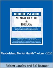 Robert Landau and Frederic G Reamer - Rhode Island Mental Health The Law - 2020.