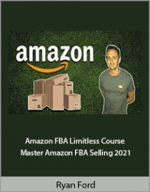 Ryan Ford - Amazon FBA Limitless Course - Master Amazon FBA Selling 2021.