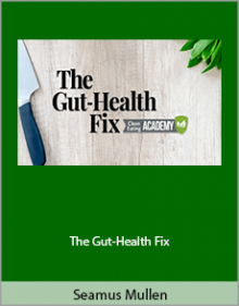 Seamus Mullen - The Gut-Health Fix.