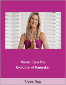 Shiva Rea - Master Class The Evolution of Namaskar.