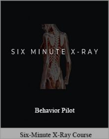 Six-Minute X-Ray Course - Behavior Pilot.