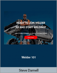 Steve Darnell - Welder 101.Steve Darnell - Welder 101.