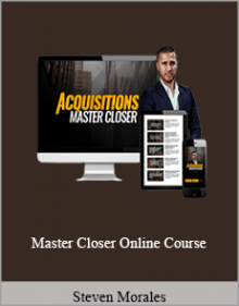 Steven Morales - Master Closer Online Course.