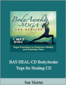 Sue Morter - BAY-HEAL-CD BodyAwake Yoga for Healing CD.Sue Morter - BAY-HEAL-CD BodyAwake Yoga for Healing CD.