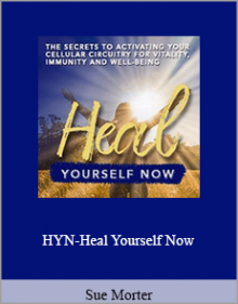 Sue Morter - HYN-Heal Yourself Now.