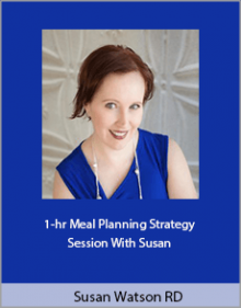 Susan Watson RD - 1-hr Meal Planning Strategy Session With Susan.