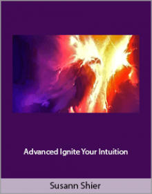 Susann Shier - Advanced Ignite Your Intuition.