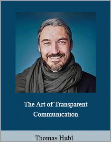 Thomas Hubl - The Art of Transparent Communication.