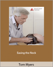 Tom Myers - Easing the Neck.