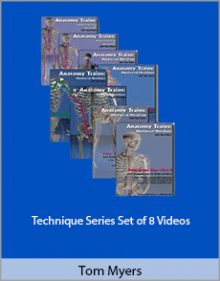 Tom Myers - Technique Series Set of 8 Videos.