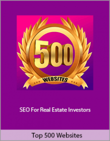 Top 500 Websites - SEO For Real Estate Investors.