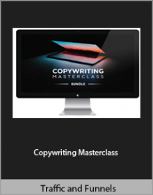 Traffic and Funnels - Copywriting Masterclass.Traffic and Funnels - Copywriting Masterclass.