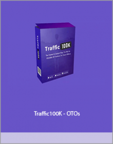 Traffic100K - OTOs.Traffic100K - OTOs.