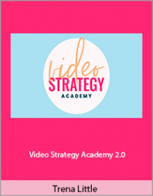 Trena Little - Video Strategy Academy 2.0.