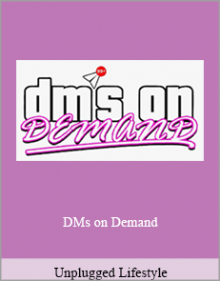 Unplugged Lifestyle - DMs on Demand.