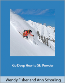 Wendy Fisher and Ann Schorling - Go Deep How to Ski Powder.