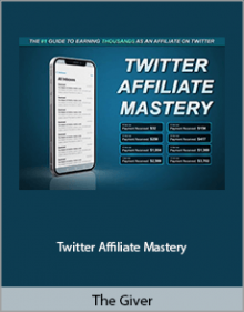 xThe Giver - Twitter Affiliate Mastery.