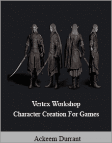 Ackeem Durrant - Vertex Workshop - Character Creation For Games.