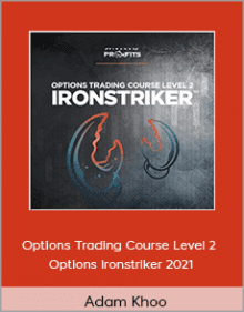 Adam Khoo - Options Trading Course Level 2 Options Ironstriker 2021.