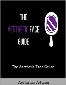 Aesthetics Advisor - The Aesthetic Face Guide.