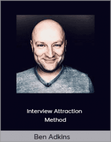 Ben Adkins - Interview Attraction Method.