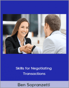 Ben Sopranzetti - Skills for Negotiating Transactions.