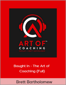 Brett Bartholomew - Bought In - The Art of Coaching.