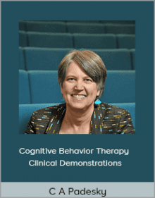 C A Padesky - Cognitive Behavior Therapy Clinical Demonstrations.