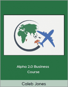 Caleb Jones - Alpha 2.0 Business Course.