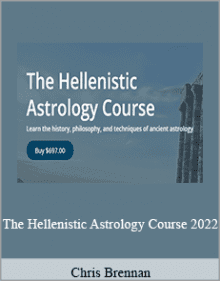 Chris Brennan - The Hellenistic Astrology Course 2022.