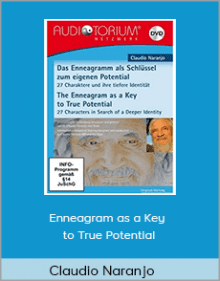 Claudio Naranjo - Enneagram as a Key to True Potential.