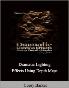 Corey Barker - Dramatic Lighting Effects Using Depth Maps.