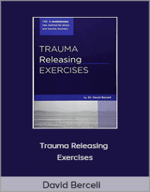 David Berceli - Trauma Releasing Exercises.