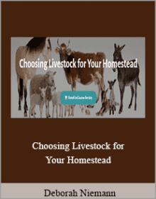 Deborah Niemann - Choosing Livestock for Your Homestead.