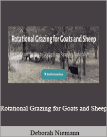 Deborah Niemann - Rotational Grazing for Goats and Sheep.