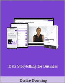 Diedre Downing - Data Storytelling for Business.