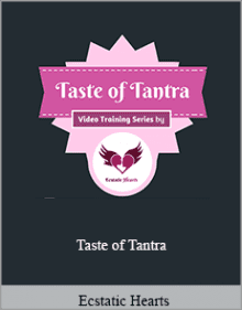 Ecstatic Hearts - Taste of Tantra.