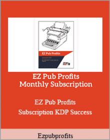 Ezpubprofits - EZ Pub Profits Subscription KDP Success.