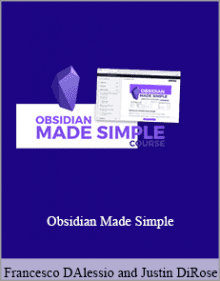 Francesco DAlessio and Justin DiRose - Obsidian Made Simple.