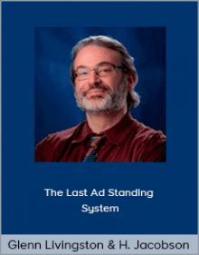 Glenn Livingston and Howie Jacobson - The Last Ad Standing System