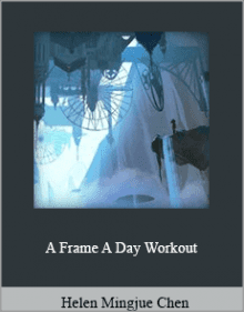 Helen Mingjue Chen - A Frame A Day Workout.