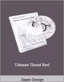 James George - Ultimate Thread Reel.