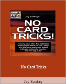 Jay Sankey - No Card Tricks.