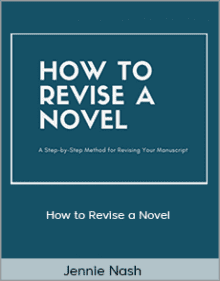 Jennie Nash - How to Revise a Novel.